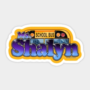 Ms Shalyn Bus Driver, Custom design. Sticker